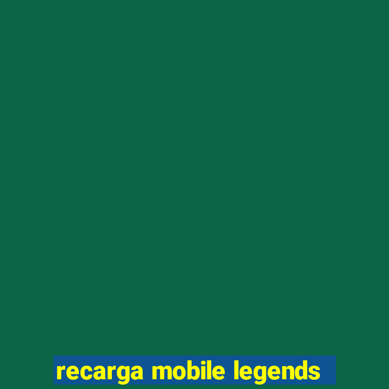 recarga mobile legends